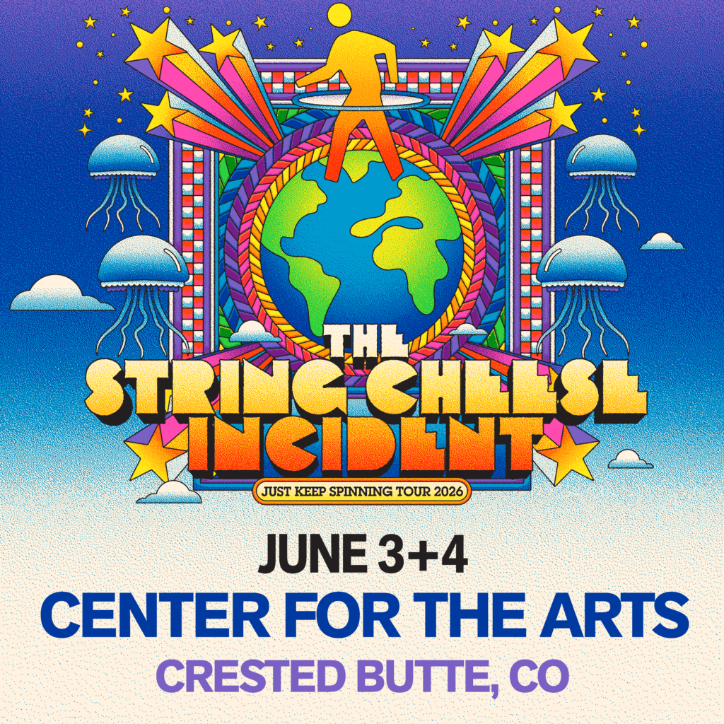 The String Cheese Incident - Center for the Arts Crested Butte